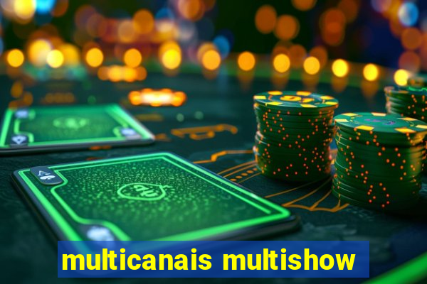 multicanais multishow